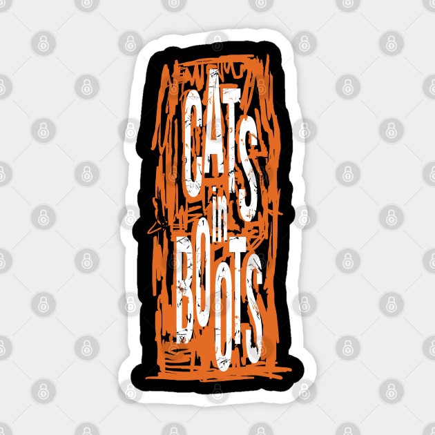 Cats in boots Cats In Boots Band Sticker TeePublic